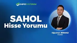 Oğuzhan Bıkmaz'dan  SAHOL Hisse Yorumu ''20 Ağustos 2024 ''  I İnfo Yatırım