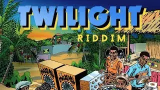 Twilight Riddim Megamix (Maximum Sound) 2018
