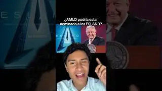 ¿AMLO podría estar nominado a los ESLAND? 