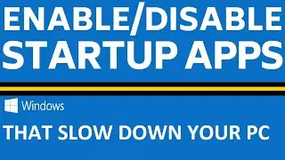 How to disable auto start programs in windows 11 WINDOWS 10 THAT SLOW DOWN STARTUP