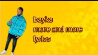 bayka - more and more lyrics