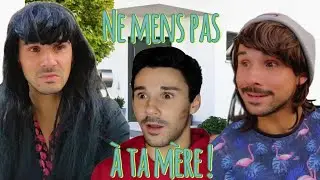Ne MENS pas à ta MERE !