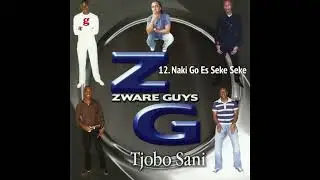 Zware Guys - Naki Go Es Seke Seke
