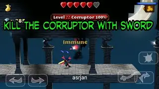 Destroy corruptors with sword