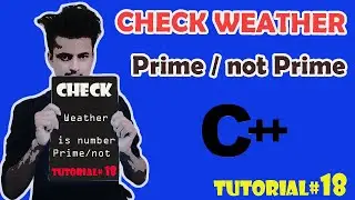 | How to Check prime number weather in C++ language| Find prime number with source code |