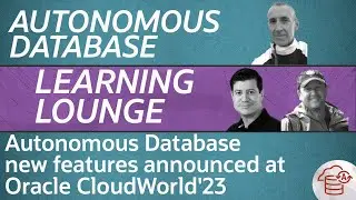New Autonomous Database features announced at Oracle CloudWorld'23
