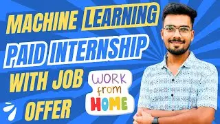 ML Internships | Work From Home | Internship with job offer | Internnships for college students