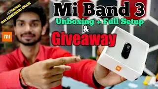 Giveaway #1 of MI BAND 3 | 100k Subs. Special Giveaway #1 | Mi Band 3 setup