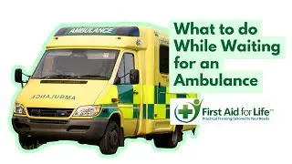 What to do While Waiting for an Ambulance