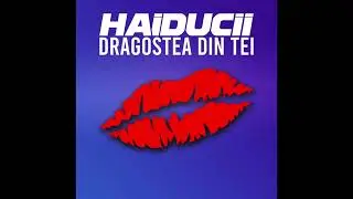 Haiducii - Dragostea Din Tei (2023)