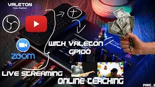 LIVE STREAMMING  DAN NGAJAR ONLINE DGN VALETON GP100 - SETUP OBS - ZOOM - YOUTUBE part 2 /2