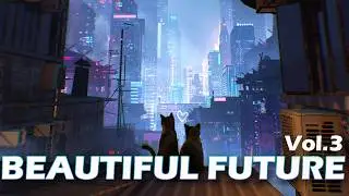Future City Music - Beautiful Future Vol.3 | Chill Cyberpunk Beats (Nocturnal Vibes)