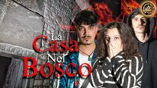 LA CASA NEL BOSCO ** PARTIAMO PER L'INFERNO **