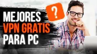 MEJORES VPN GRATIS PARA PC 🔝 Top 3 en 2026