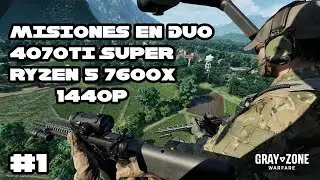 Gray Zone Warfare [] Cap 1 [] 4070ti super Ryzen 5 7600x [] 1440p []