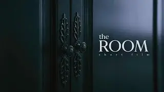 THE ROOM | short film