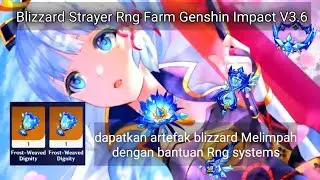 [Sample] Blizzard Strayer Rng Farm Genshin Impact V3.6