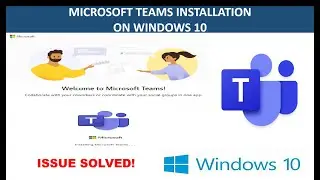 How to Install Microsoft Teams on Windows 10 Free | Activated | 2024