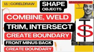 11- Coreldraw | Shape using Combine, Weld, Trim, Intersect, Create Boundary, Front minus back