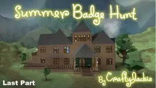 Summer Camping And Lodge Badge Hunt (Last Part)