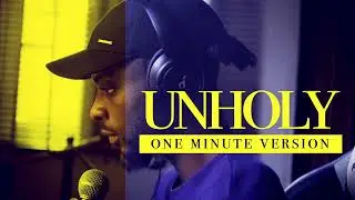 Unholy - Sam smith | by Rhamzan (One minute Version)