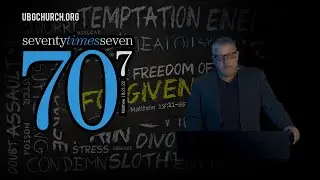 SEVENTY TIMES SEVEN - FORGIVING ONE ANOTHER