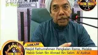 Habib Soleh Bin Ahmad Bin Salim Al Aydrus [LIVE]@Masjid Fa'thur Rahman Pengkalan Rama [FULL]