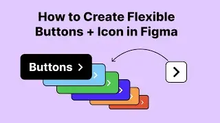 How to Create Flexible Buttons + Icon in Figma UI Design
