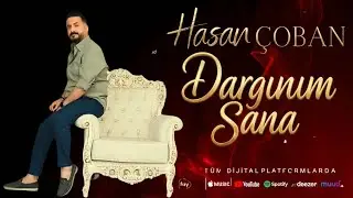 Hasan Çoban - Dargınım Sana -  2024