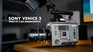 Sony Venice 2 8k + Sirui FF 1.6x 50 mm Anamorphic.