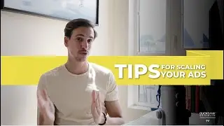 Tips for Scaling Your Ads