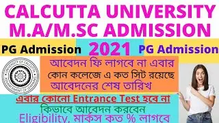 calcutta university pg admission 2021. calcutta university m.a admission 2021. cu m.a/m.sc admission