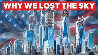 Why the US STOPPED Building Skyscrapers