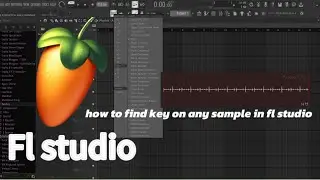 HOW TO FIND KEY OF ANY SAMPLE IN FL STUDIO