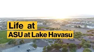 Life at ASU at Lake Havasu | Arizona State University