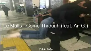 Le Malls - Come Through (feat. Ari G.) | Sub Español / Lyrics