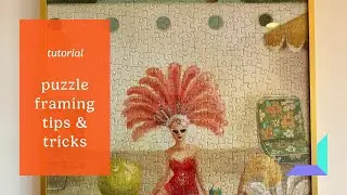 Puzzle Framing Tutorial: Top Tips & Tricks