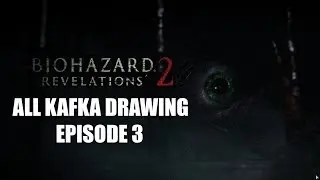 Resident Evil Revelations 2 - All Kafka Drawing Episode 3