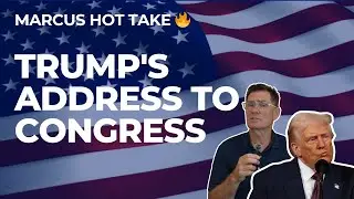 Trumps Speech To Congress | Marcus Hot Take🔥
