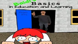 I'm back playing Baldi's Basics (I really hate the principal)