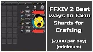 FFXIV 2 Best ways to farm Shards for crafting (2,800 minimum per day)