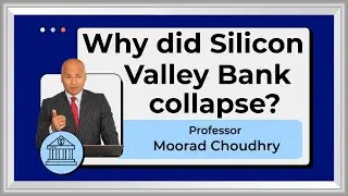 Why did Silicon Valley Bank collapse? | Professor Moorad Choudhry | #siliconvalleybank #alm #alco