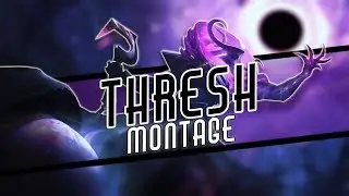 Thresh Montage Plays İts Me