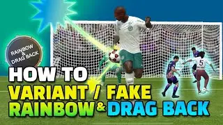VARIANT / FAKE RAINBOW and DRAG BACK | FC Mobile Skill Tutorials Part 4