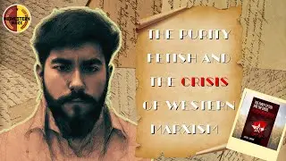 Carlos L. Garrido | Teach-In The Purity Fetish and the Crisis of Western Marxism
