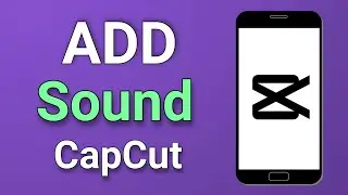 How to Add Sound in Capcut 2022 | Capcut Music Editing