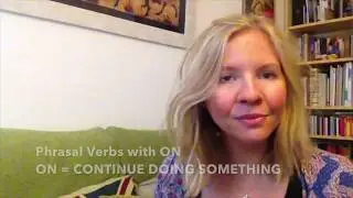 Speak Like a Native: English Phrasal verbs - Carry On! Keep On! Go On! Let's continue!