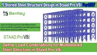Define Load Combinations for Multistoried Steel Structure in Staad Pro V8i V#07