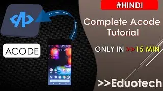 Complete Acode tutorial in one video|HTML Code Editor |code editor for android|Eduotech |Kamal Kumar