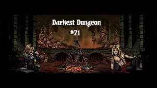 Darkest Dungeon | Прохождение с модами | Скотный двор открывает ворота!